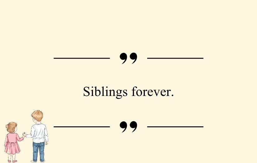 Heart Touching Emotional Brother And Sister Quotes Short